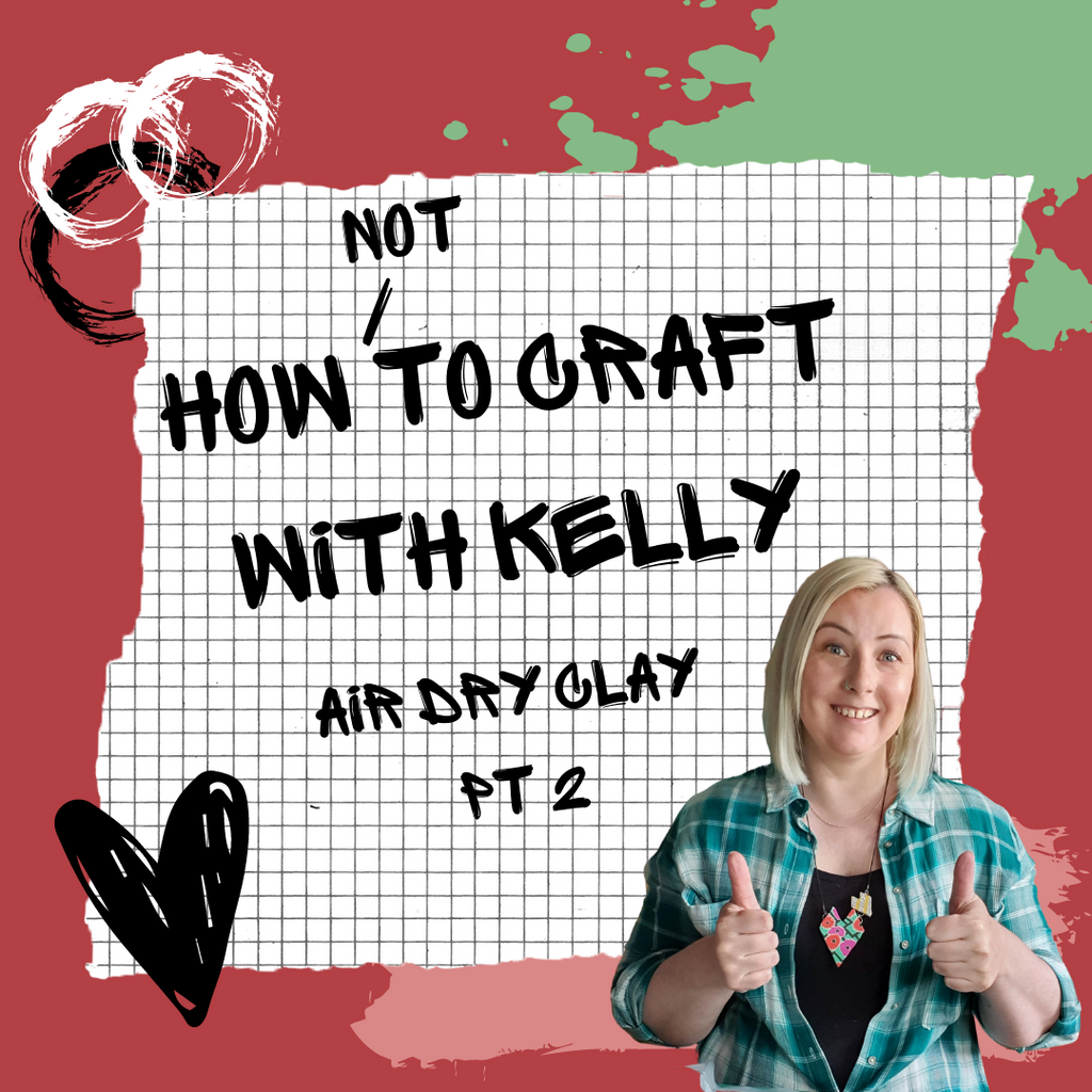Craft with Kelly- Air dry clay part 2