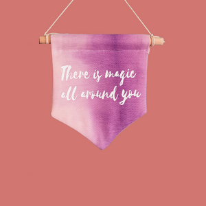 There's magic all around you...Song Lyrics fabric wall banner. Pennant banner. tie-dye fabric.