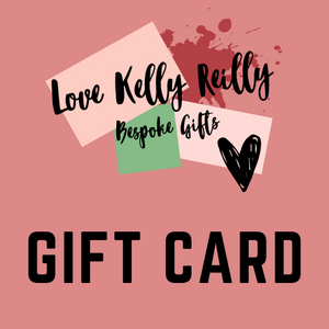 Love Kelly Reilly Bespoke Gifts gift card