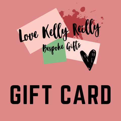 Love Kelly Reilly Bespoke Gifts gift card